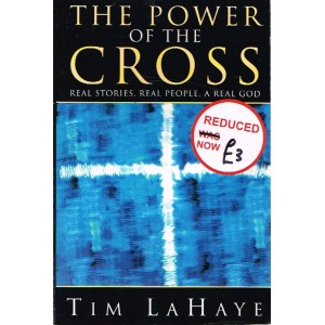 2nd Hand - The Power Of The Cross: Real Stories, Real People, A Real God By Tim LaHaye